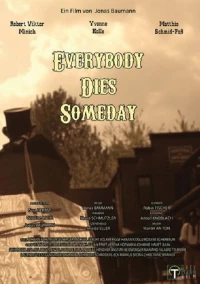 Постер фильма: Everybody Dies Someday