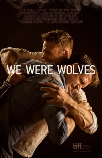 Постер фильма: We Were Wolves