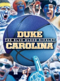 Постер фильма: Duke-Carolina: The Blue Blood Rivalry