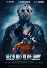 Постер фильма: Never Hike in the Snow