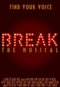 Постер фильма: Break: The Musical