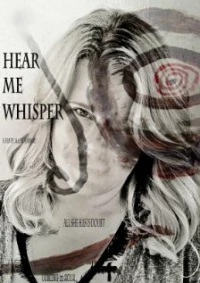 Постер фильма: Hear Me Whisper