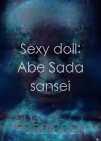 Постер фильма: Сексуальная кукла: Сада Абэ