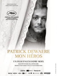 Постер фильма: Patrick Dewaere, mon héros