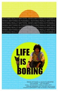 Постер фильма: Life Is Boring