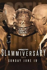Постер фильма: Impact Wrestling: Slammiversary