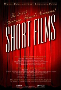 Постер фильма: 2005 Academy Award Nominated Short Films