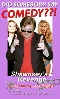 Постер фильма: Shawnsey's Revenge