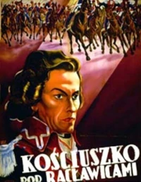 Постер фильма: Костюшко под Рацлавицами