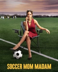 Постер фильма: Soccer Mom Madam