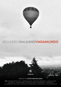 Постер фильма: Eduardo Galeano Vagamundo