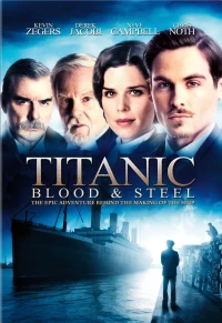 Постер фильма: Titanic: Blood and Steel
