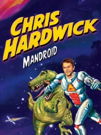 Постер фильма: Крис Хардвик: Человекодроид