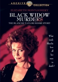 Постер фильма: Убийства чёрной вдовы: История Бланш Тэйлор Мур