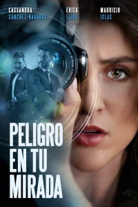Постер фильма: Peligro en tu mirada