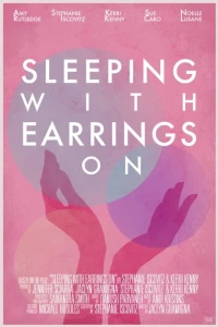 Постер фильма: Sleeping With Earrings On