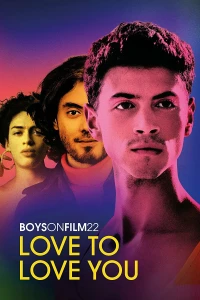 Постер фильма: Boys on Film 22: Love to Love You