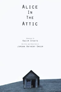 Постер фильма: Alice in the Attic