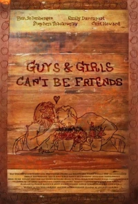 Постер фильма: Guys and Girls Can't Be Friends