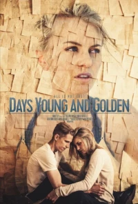 Постер фильма: Days Young and Golden