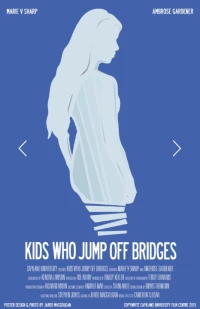 Постер фильма: Kids Who Jump Off Bridges