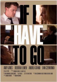 Постер фильма: If I Have to Go