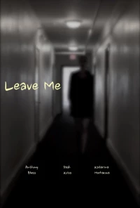 Постер фильма: Leave Me