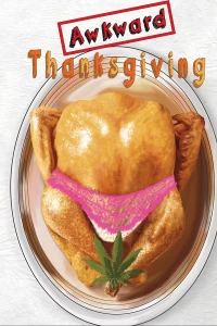 Постер фильма: Awkward Thanksgiving