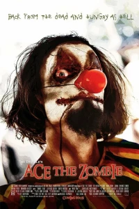 Постер фильма: Ace the Zombie: The Motion Picture