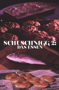 Постер фильма: Schuschnigg 2: Das Essen