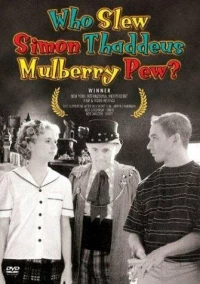 Постер фильма: Who Slew Simon Thaddeus Mulberry Pew