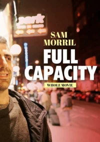 Постер фильма: Sam Morril: Full Capacity