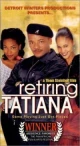 Retiring Tatiana