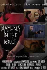 Постер фильма: Diamonds in the Rough
