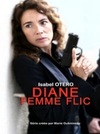 Постер фильма: Diane, femme flic