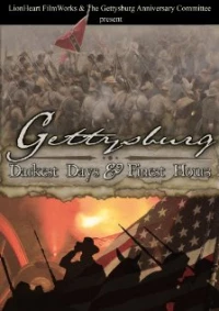 Постер фильма: Gettysburg: Darkest Days & Finest Hours