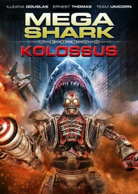 Постер фильма: Мега Акула против Колосса