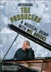 Постер фильма: Recording «The Producers»: A Musical Romp with Mel Brooks