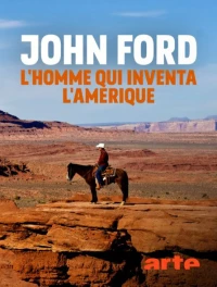 Постер фильма: Джон Форд, человек, который изобрел Америку
