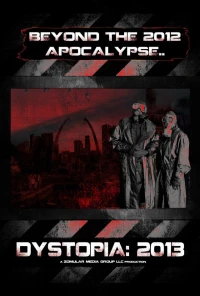 Постер фильма: Dystopia: 2013