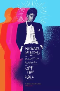 Постер фильма: Michael Jackson's Journey from Motown to Off the Wall