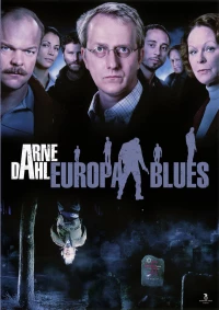 Постер фильма: Arne Dahl: Europa blues