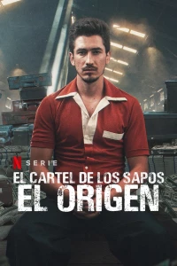 Постер фильма: El Cartel de los Sapos - El Origen