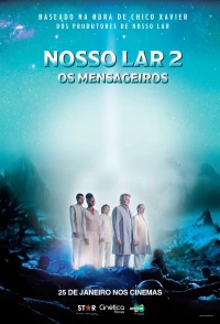 Постер фильма: Nosso Lar 2: Os Mensageiros