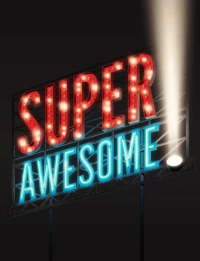 Постер фильма: Super Awesome!