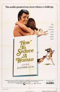 Постер фильма: Как соблазнить женщину
