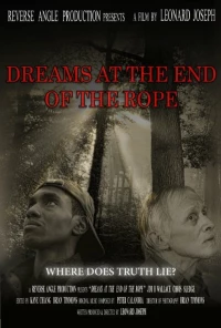 Постер фильма: Dreams at the End of the Rope