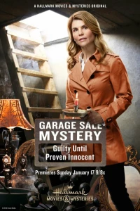 Постер фильма: Garage Sale Mystery: Guilty Until Proven Innocent