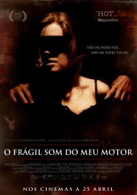 Постер фильма: O Frágil Som do Meu Motor