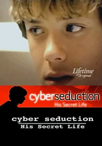 Постер фильма: Кибер-обольщение: Его секретная жизнь